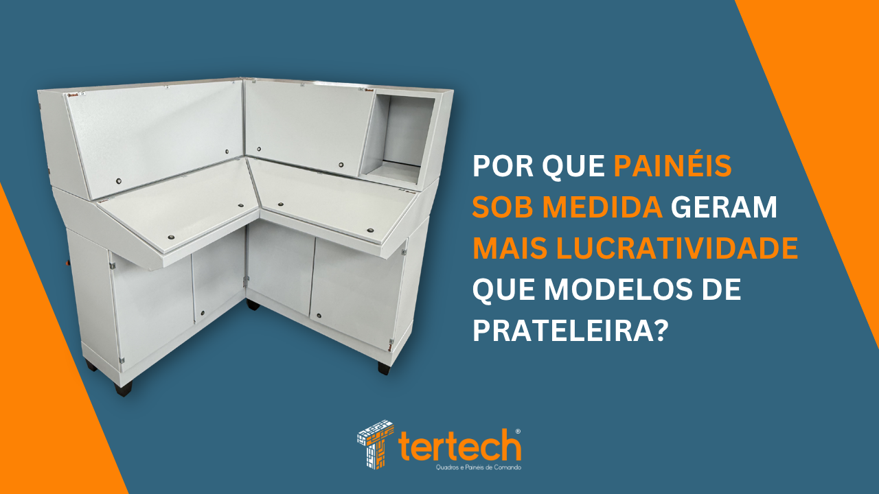 Por que painéis sob medida geram mais lucratividade que modelos de prateleira?